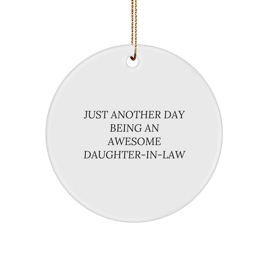 Funny Daughter-in-law Gifts from Men, Daughter-in-law Christmas Unique Gifts, Just Another Day Being An Awesome Daughter-in-law Circle Ornament - Image 1
