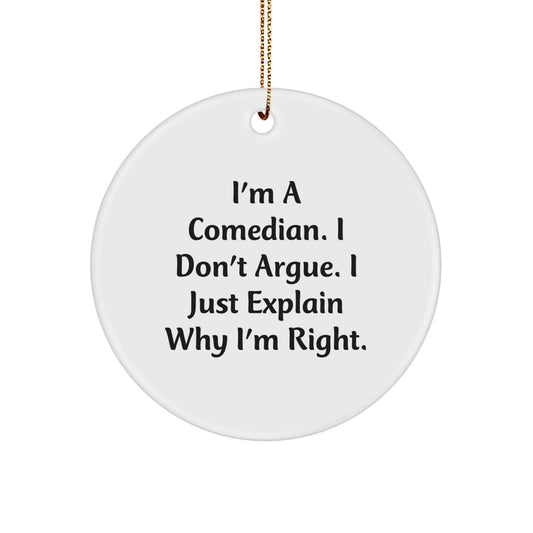 Funny Comedian Gifts from Friends, Inspirational Circle Ornament for Christmas Unique Gifts, Comedian Men Women Friends Family Quote - Image 1
