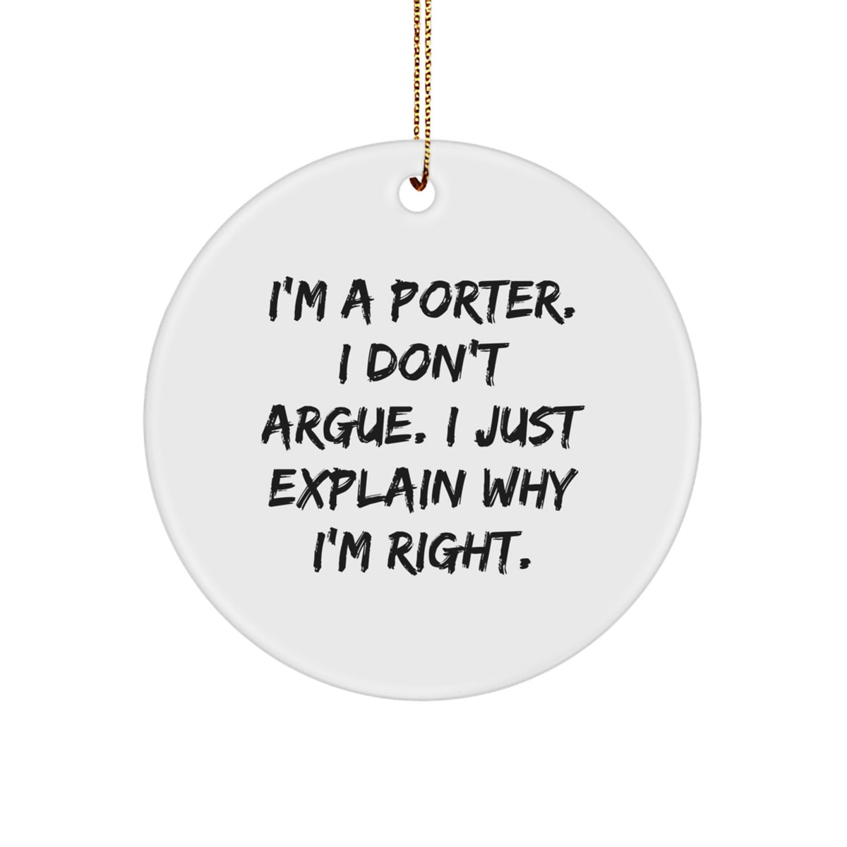 Funny Porter Gifts from Friends, Cute Circle Ornament for Men, Unique Christmas Unique Gifts for Porter, White MDF Circle Shaped - Image 1