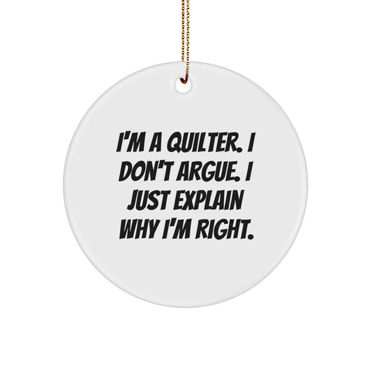 Quilter Gifts from Friends for Quilters - Funny Circle Ornament with White Color and Festive Gold Cord for Christmas Unique Gifts - Image 1