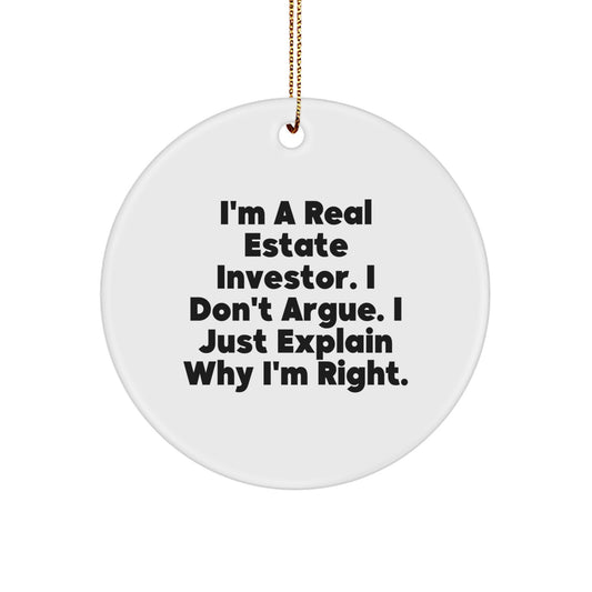Funny Real Estate Investor Christmas Unique Gifts for Men - 'I'm A Real Estate Investor Gifts from Dad to Friends, Coworkers and Family - Circle Ornament with Gold Cord' - Image 1