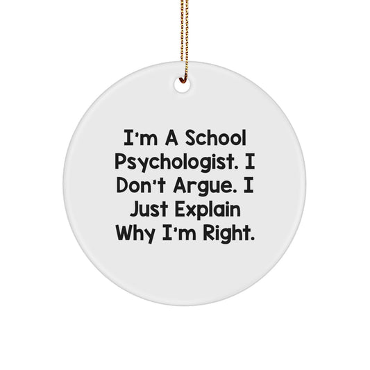 Funny School Psychologist Gifts for Him or Her, Inspirational Quote Circle Ornament, Christmas Unique Gifts from Friends and Family - Image 1