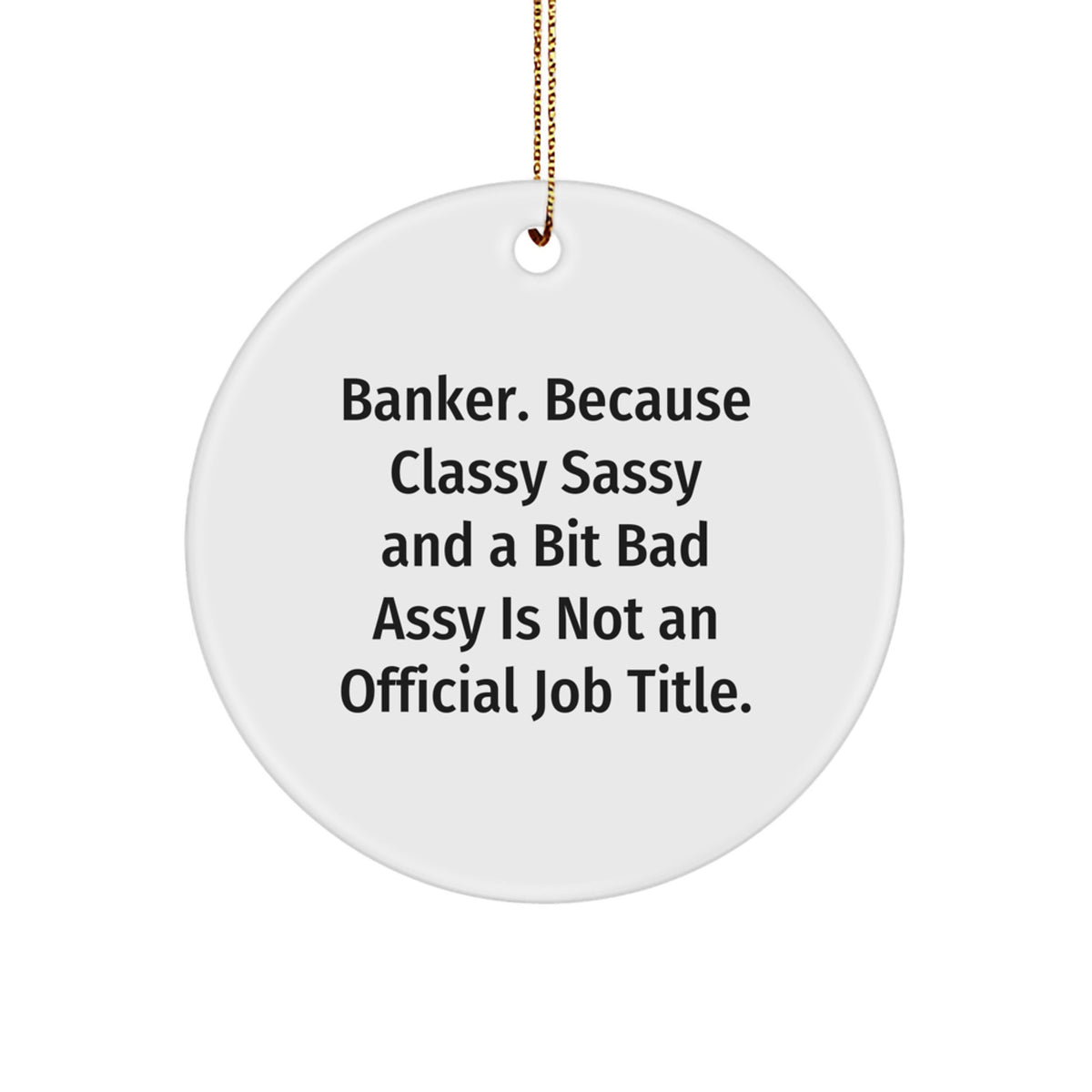Christmas Gift for Teens Surprise Banker Circle Ornament White MDF - Image 1