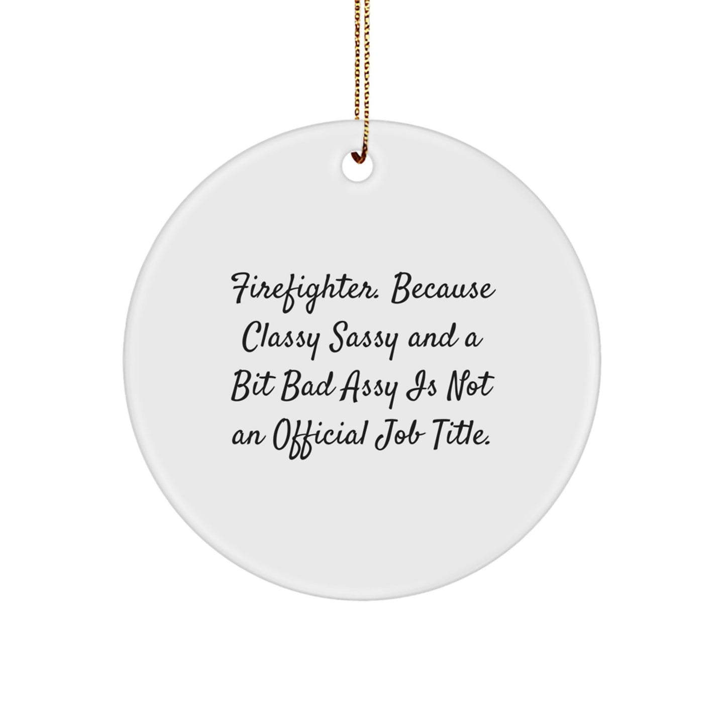 Firefighter Gifts for Men, Funny Circle Ornament, Christmas Unique Gifts from Family - Image 1