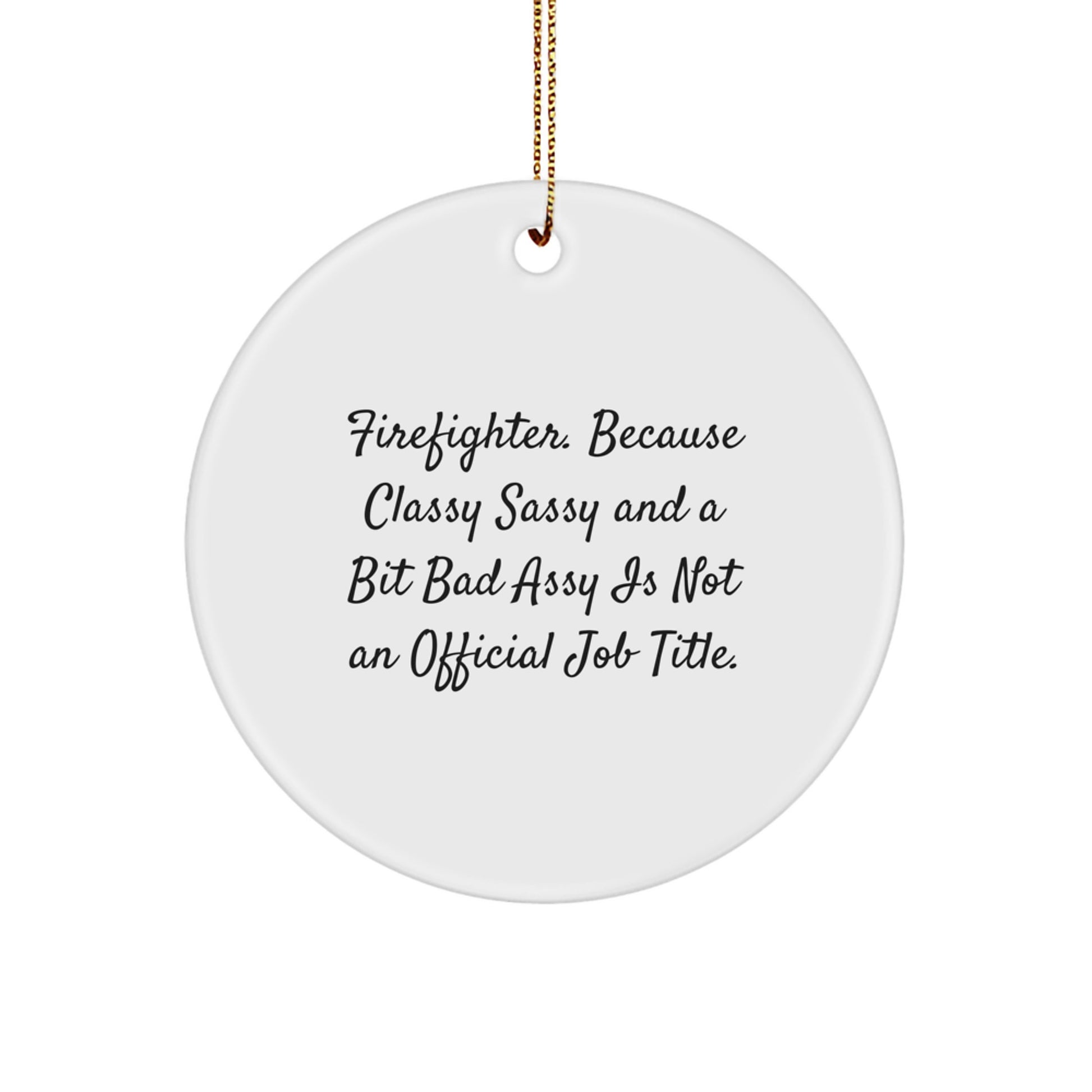 Firefighter Gifts for Men, Funny Circle Ornament, Christmas Unique Gifts from Family - Image 1