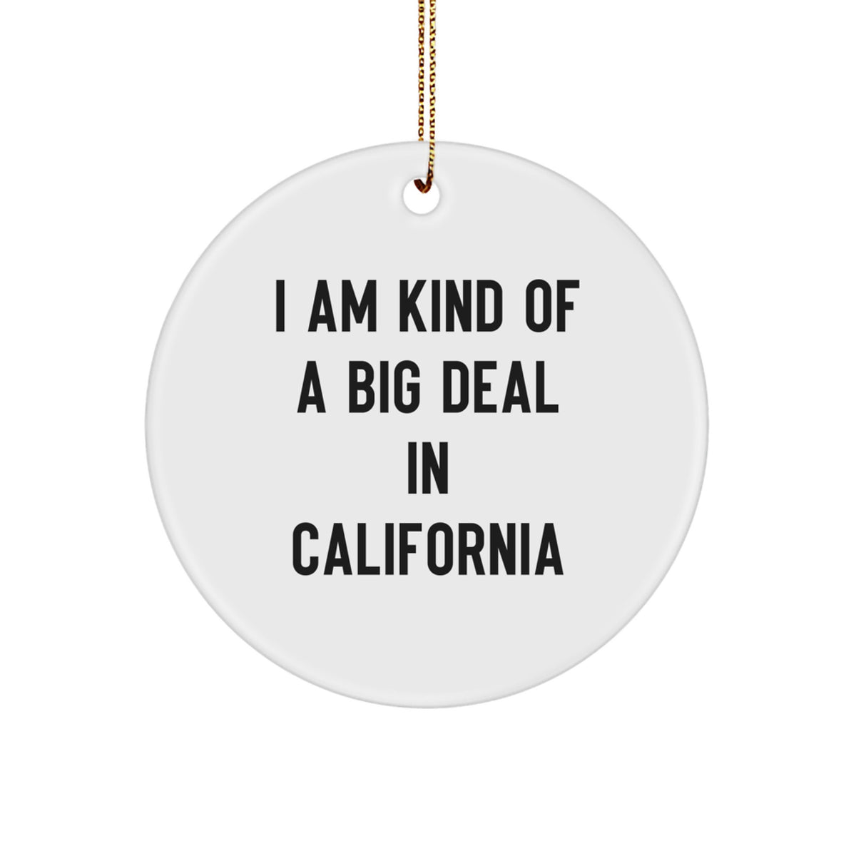 Funny California Circle Ornament, Gifts from Friends, Coworkers, Family, for California Lovers, Christmas Unique - Image 1