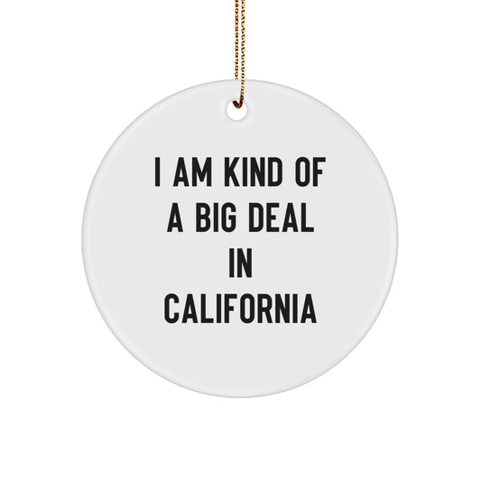 Funny California Circle Ornament, Gifts from Friends, Coworkers, Family, for California Lovers, Christmas Unique - Image 1