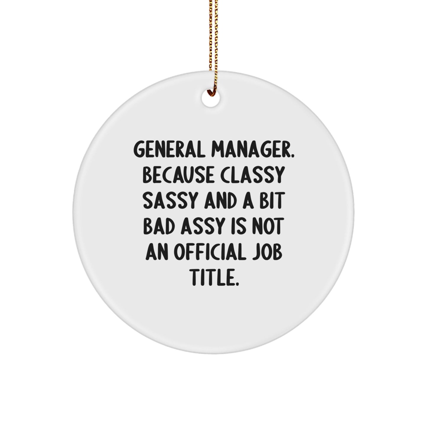 Funny General Manager Gifts for Men, Christmas Unique Circle Ornament for General Manager, Inspirational Quote Gifts from Friends for General Manager - Image 1