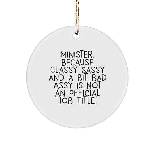 Funny Minister Gifts from Men - Classy Sassy And A Bit Fearlessy Is Not An Official Job Title., Christmas Unique Gifts for Minister Friends - Image 1