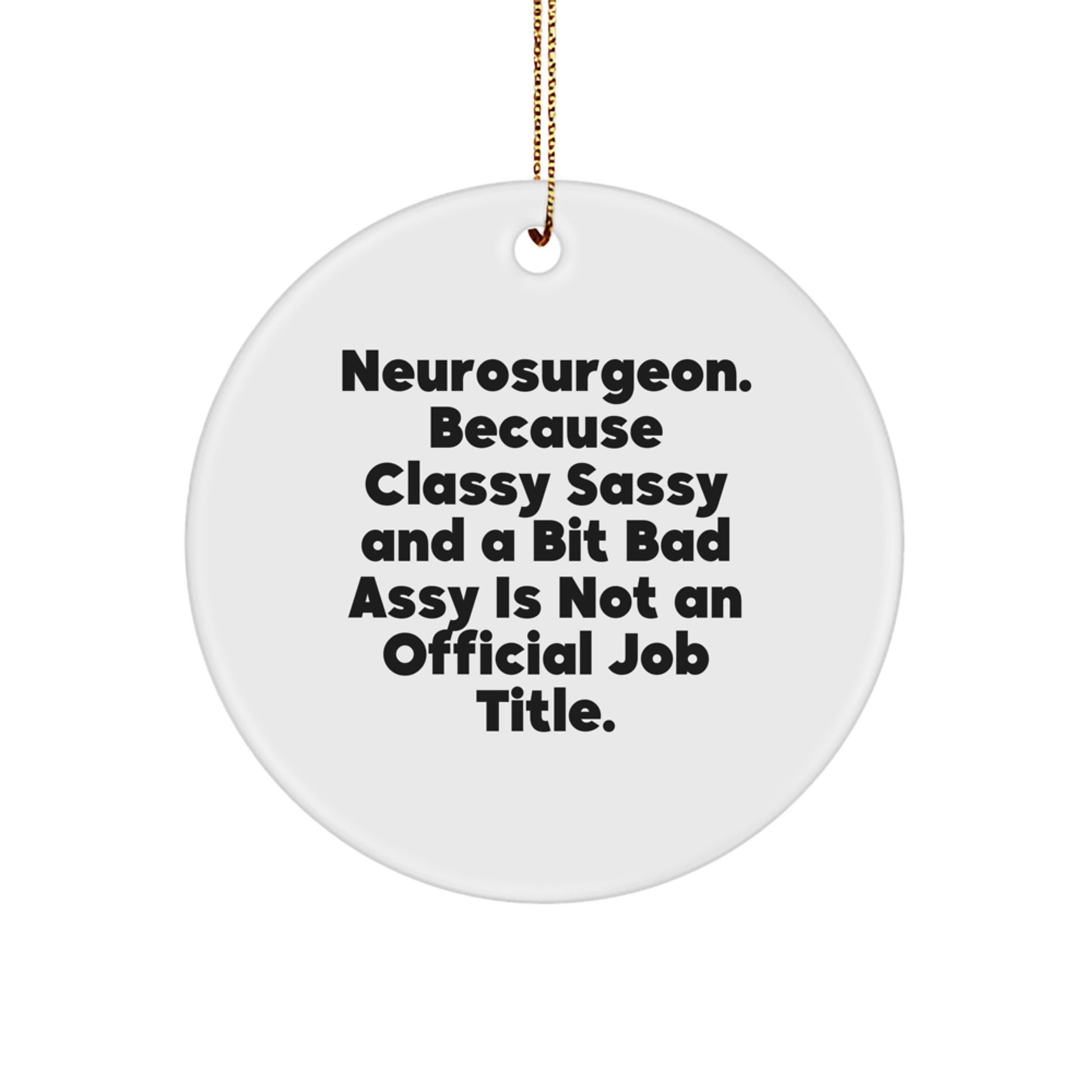 Funny Neurosurgeon Circle Ornament Gifts from Friends, Christmas Unique Gifts for Neurosurgeon Men, Women - Image 1