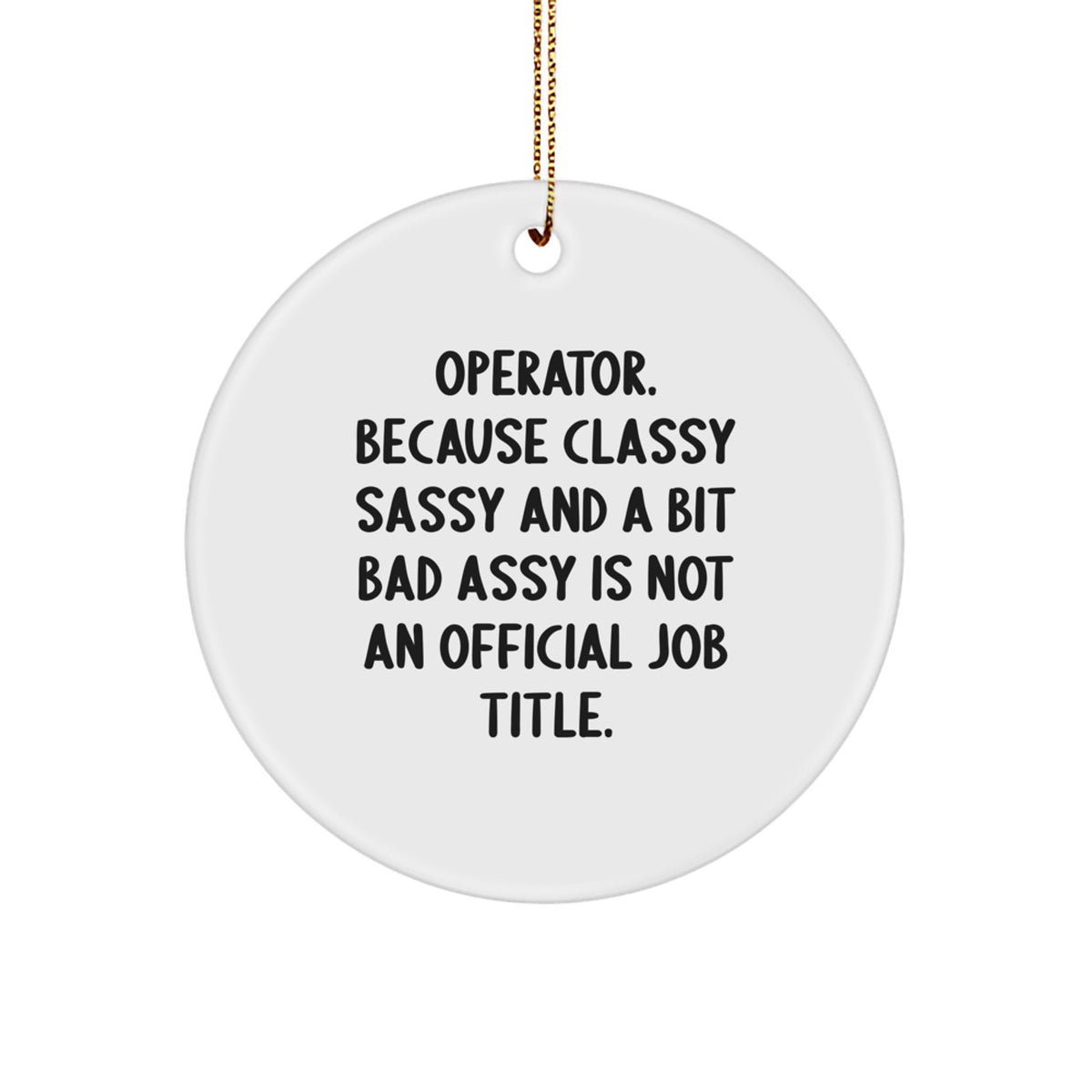 Operator Gifts for Him, Funny Operator Circle Ornament, Christmas Unique Gifts from Friends, Operator Men's Decoration - Image 1