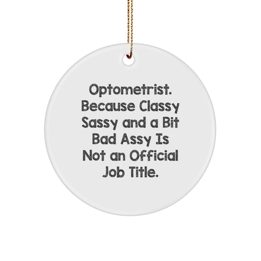 Funny Optometrist Gifts for Christmas - Optometrist Humor Circle Ornament, Gifts from Friends for Family - Image 1