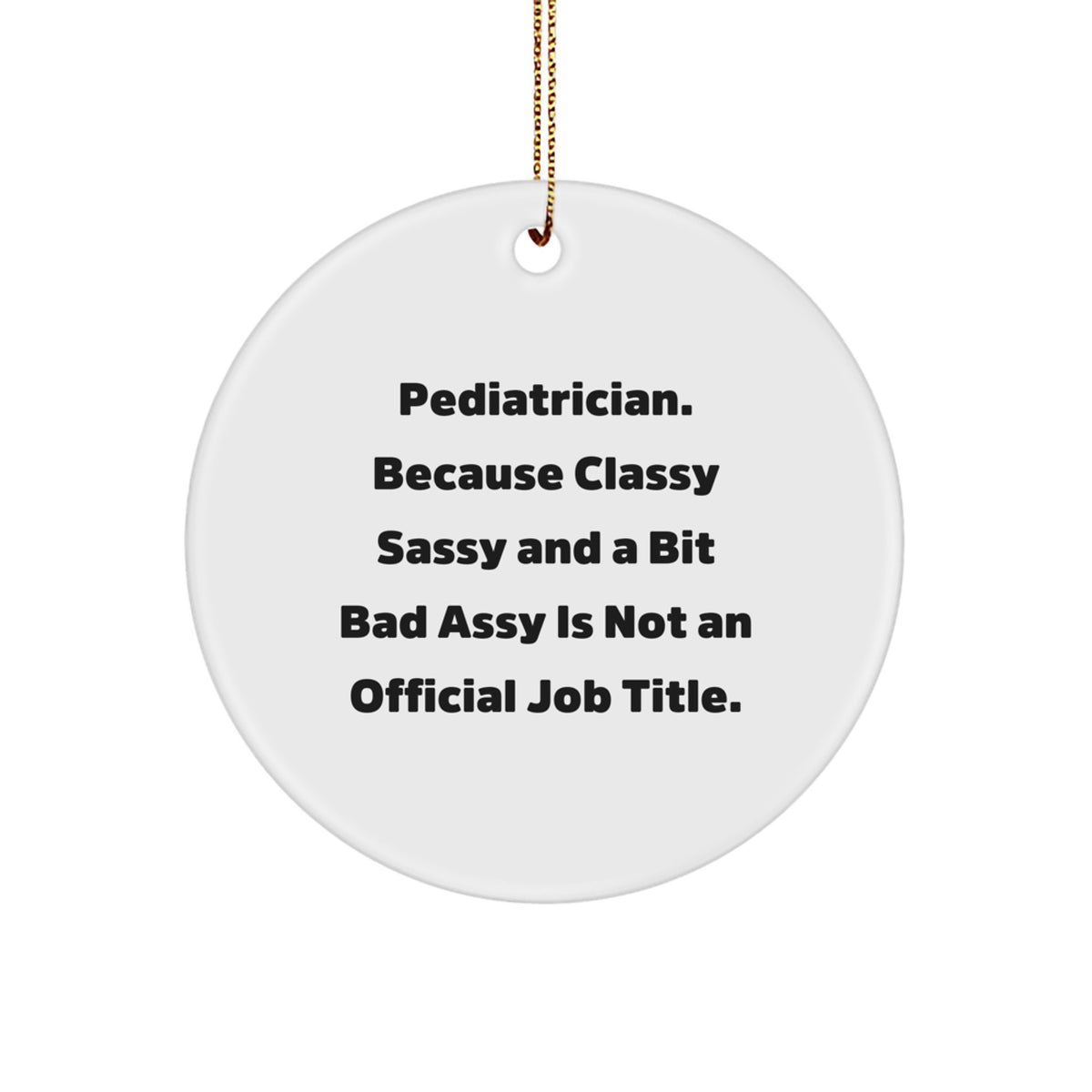 Circle Pediatrician Christmas Ornament for Coworkers Idea Gift - Image 1