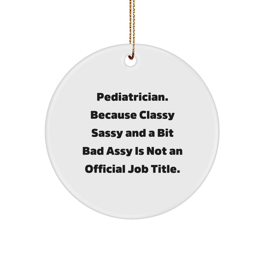 Circle Pediatrician Christmas Ornament for Coworkers Idea Gift - Image 1