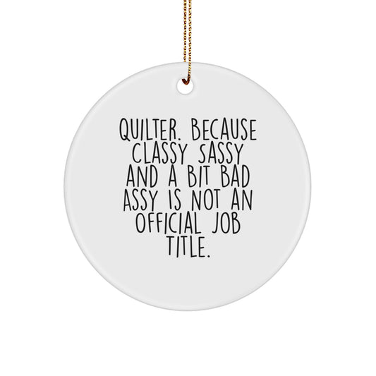 Christmas Ornament Gift for Her Present Quilter Classy Sassy And A Bit - Image 1