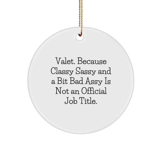 Christmas Gift Ornament for Her – Valet Classy Sassy Bad Assy Quote - Image 1