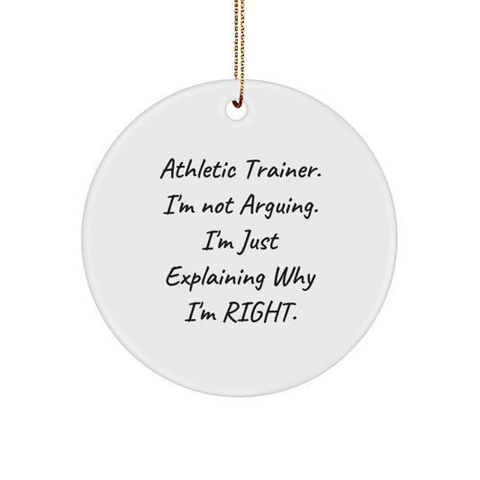 Funny Athletic Trainer Gifts from Friends for Christmas - Circle Ornament with Inspirational Quote - Image 1