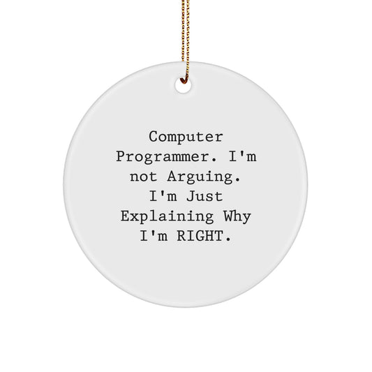 Funny Computer Programmer Gifts, Circle Ornament for Men, Gifts from Friends, Perfect for Computer Programmer Men, Christmas Unique Ornaments - Image 1