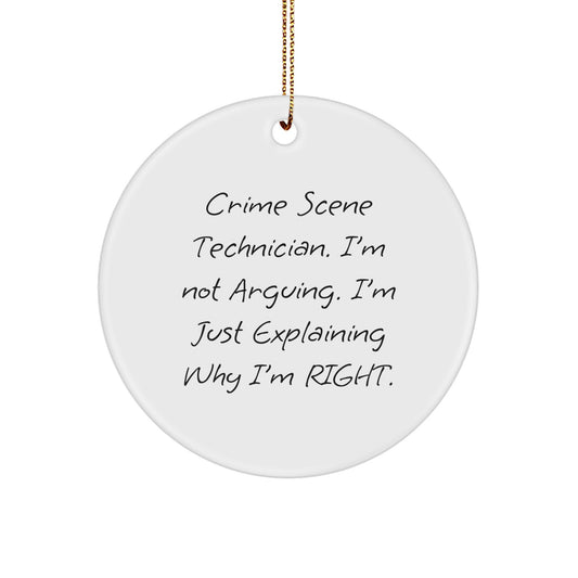 Funny Crime Scene Technician Gifts for Men, Unique Christmas Ornament with 'I'm Not Arguing. I'm Just Explaining Why I'm Right.' Quote - Gifts from Friends for Coworkers - Image 1