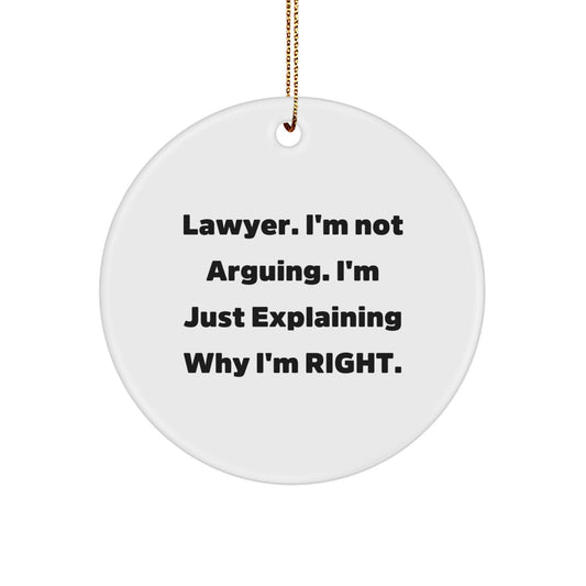 Funny Lawyer Gifts from Friends for Christmas, Lawyer Circle Ornament, I'm Not Arguing, Just Explaining, White Circle Shaped MDF, High-Gloss Plastic Finish - Image 1