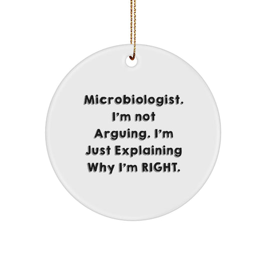 Funny Microbiologist Gifts for Him, Inspirational 'I'm Not Arguing' Christmas Ornaments from Wife, Husband, Friend, Coworker - Image 1