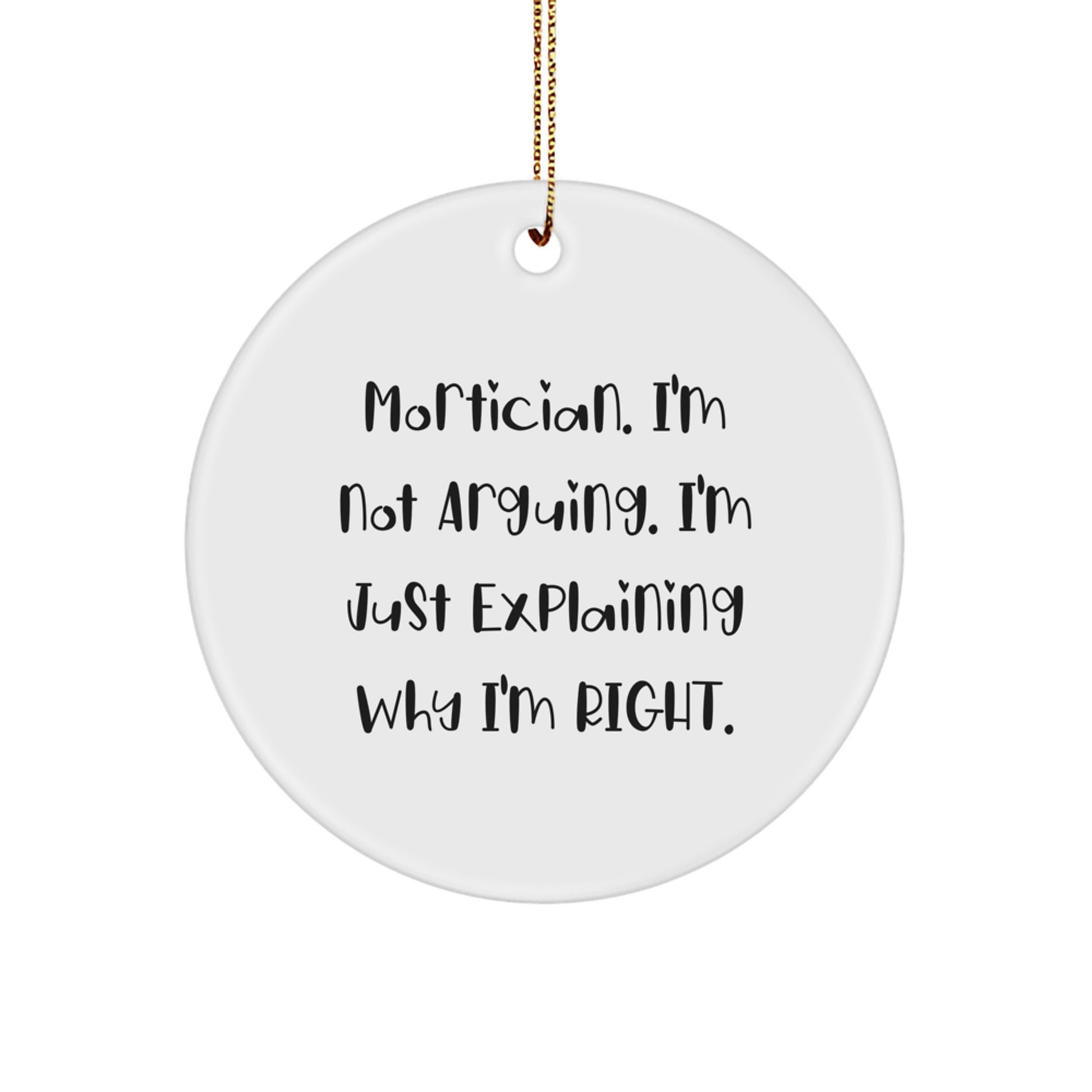 Humorous Mortician Gifts from Friends, Christmas Unique Gifts for Mortician Men, Funny Circle Ornament - Image 1