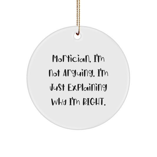 Humorous Mortician Gifts from Friends, Christmas Unique Gifts for Mortician Men, Funny Circle Ornament - Image 1