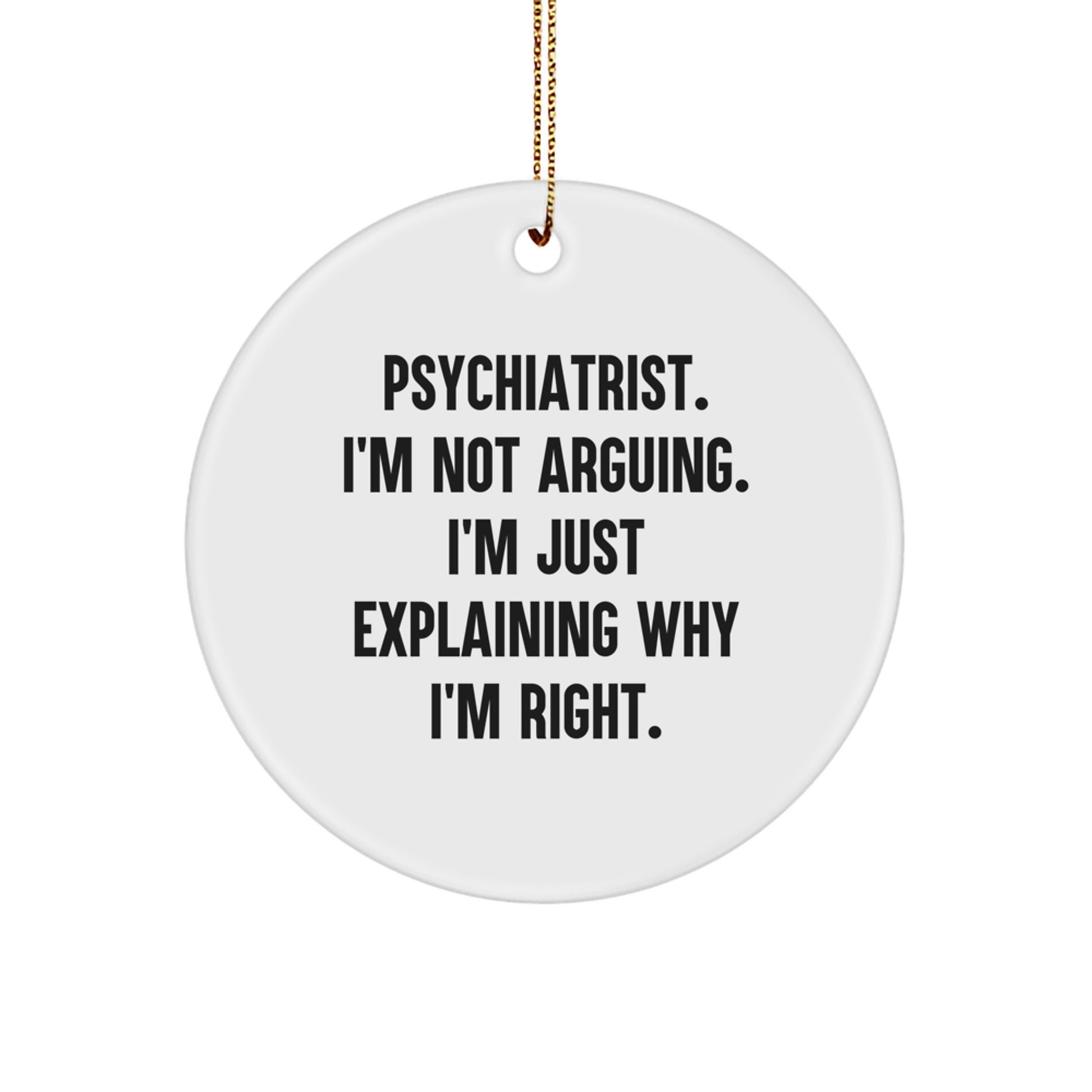 Funny Psychiatric Gifts for Psychiatric Friends, Christmas Unique Gifts from Friends for Psychiatric Men, Inspirational Circle Ornament for Psychiatrist - Image 1