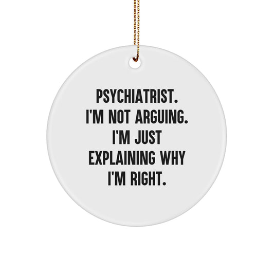 Funny Psychiatric Gifts for Psychiatric Friends, Christmas Unique Gifts from Friends for Psychiatric Men, Inspirational Circle Ornament for Psychiatrist - Image 1