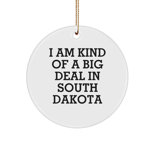 South Dakota Fun Gifts, Circle Ornament, I'm Kind Of A Prime Selection In South Dakota, Christmas Unique Presents for South Dakota Lovers - Image 1
