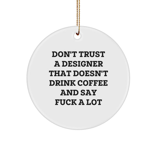 Christmas Gift for Her Ornament – Don't Trust a Designer Doesn't Drink - Image 1