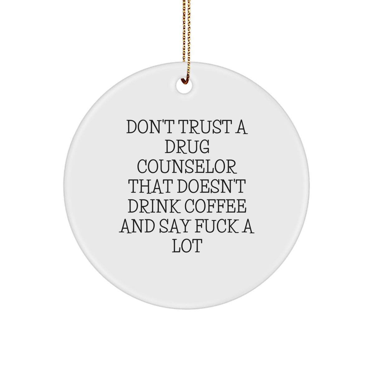 Christmas Gift for Her Drug Counselor Ornament with Coffee Quote - Image 1