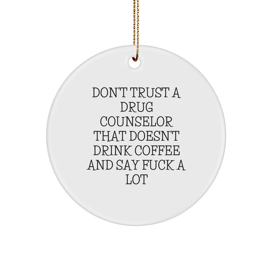 Christmas Gift for Her Drug Counselor Ornament with Coffee Quote - Image 1