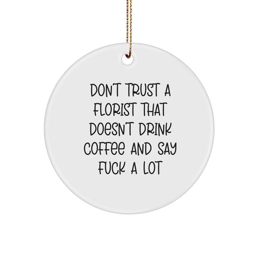 Funny Florist Gifts from Men, Unique Circle Ornament for Florist Women, Christmas Decorations with Humor - Image 1