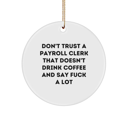 Payroll Clerk Christmas Ornament Idea for Coworkers Gift Holiday Humor - Image 1