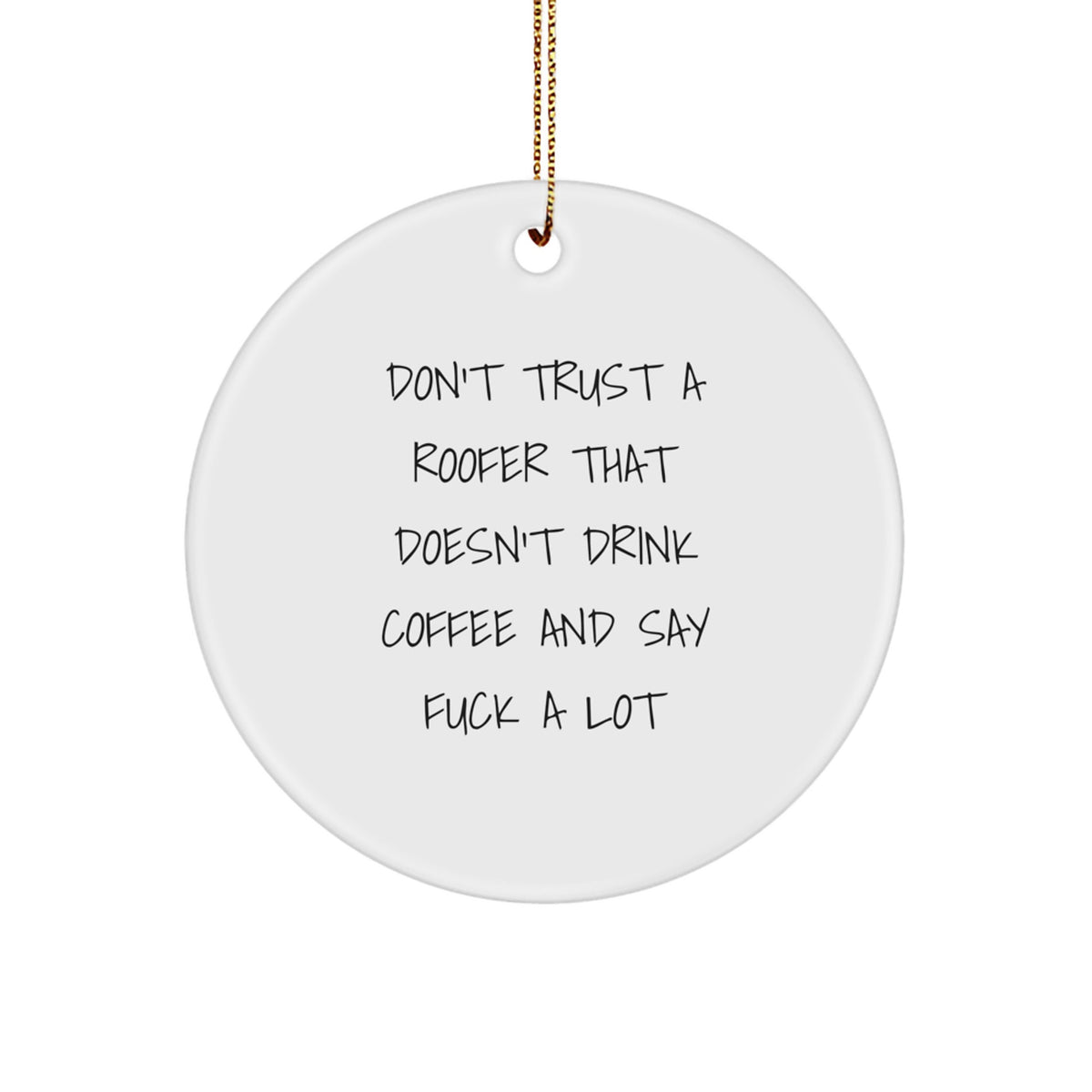 Christmas Gift Roofer Surprise Ornament for Teens – Coffee & Cuss Quote - Image 1
