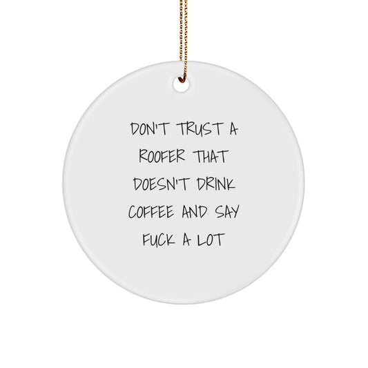 Christmas Gift Roofer Surprise Ornament for Teens – Coffee & Cuss Quote - Image 1