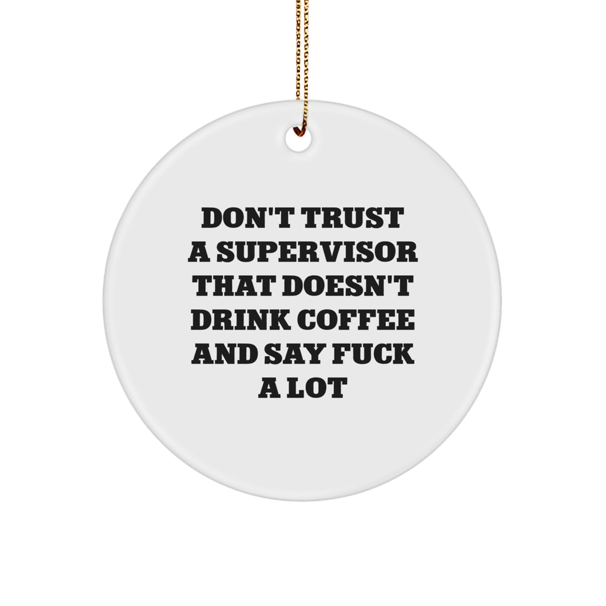 Sarcastic Supervisor Christmas Ornament for Friends Gift - Image 1