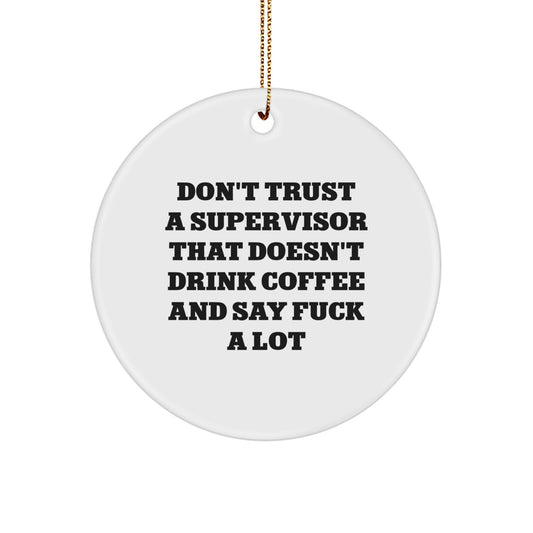 Sarcastic Supervisor Christmas Ornament for Friends Gift - Image 1