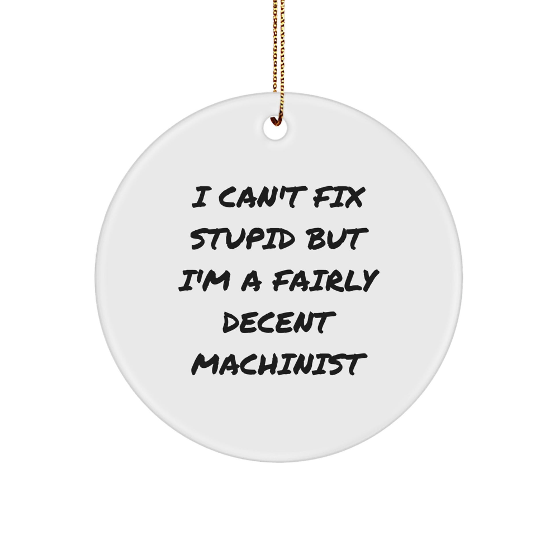 Funny Machinist Gifts from Friends, Unique Circle Ornament for Men Christmas Unique Gifts - Image 1