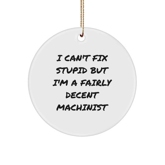 Funny Machinist Gifts from Friends, Unique Circle Ornament for Men Christmas Unique Gifts - Image 1