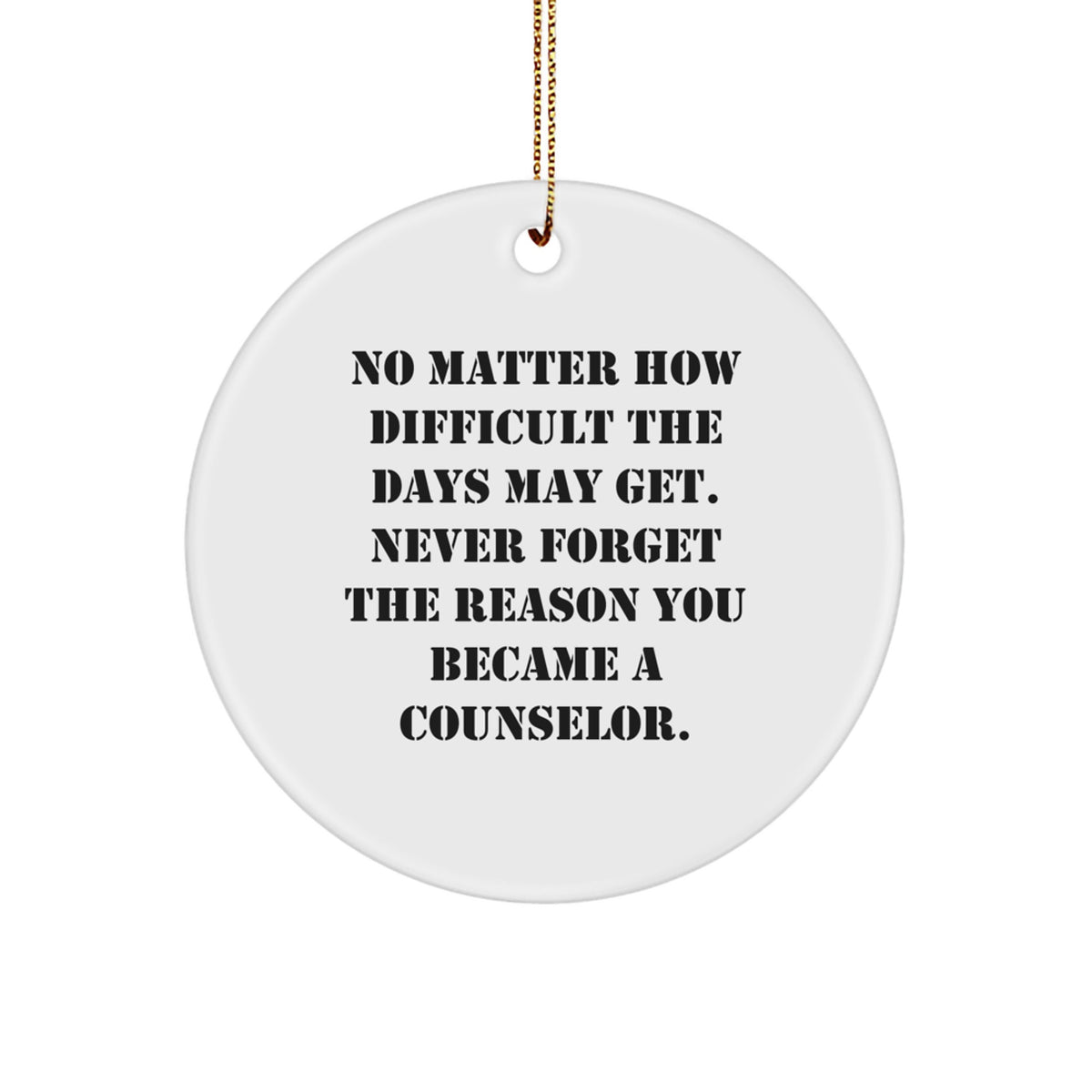 Counselor Gifts from Friends and Family - Inspirational Counselor Quotes Circle Ornament, Christmas Unique Gifts for Counselor Men Women - Image 1