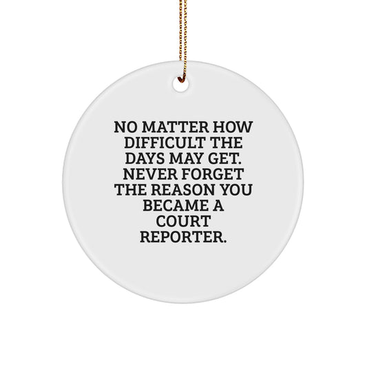 Funny Court Reporter Gifts, Inspirational Ornament for Court Reporters, 'Never Forget Why You Became A Court Reporter' Christmas Memorable Present - Image 1