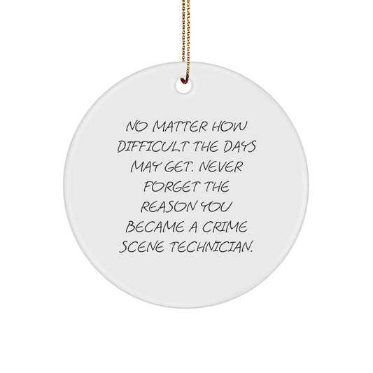 Funny Crime Scene Technician Gifts for Men Women from Friends Family, Christmas Unique Circle Ornament, Never Forget Reason - Image 1