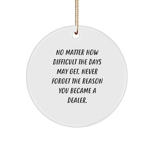 Dealer Circle Ornament Motivational Gift for Friends Novelty Christmas - Image 1