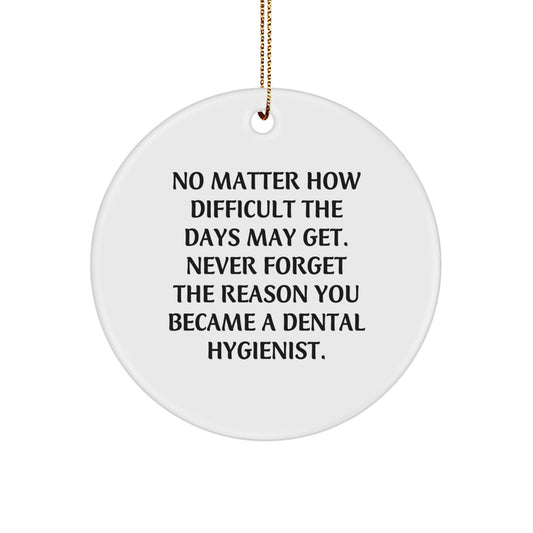 Dental Hygienist Gifts, Inspirational Ornaments for Christmas, Funny Quote Circle Ornament Gifts from Family, Friends, Coworkers - Image 1