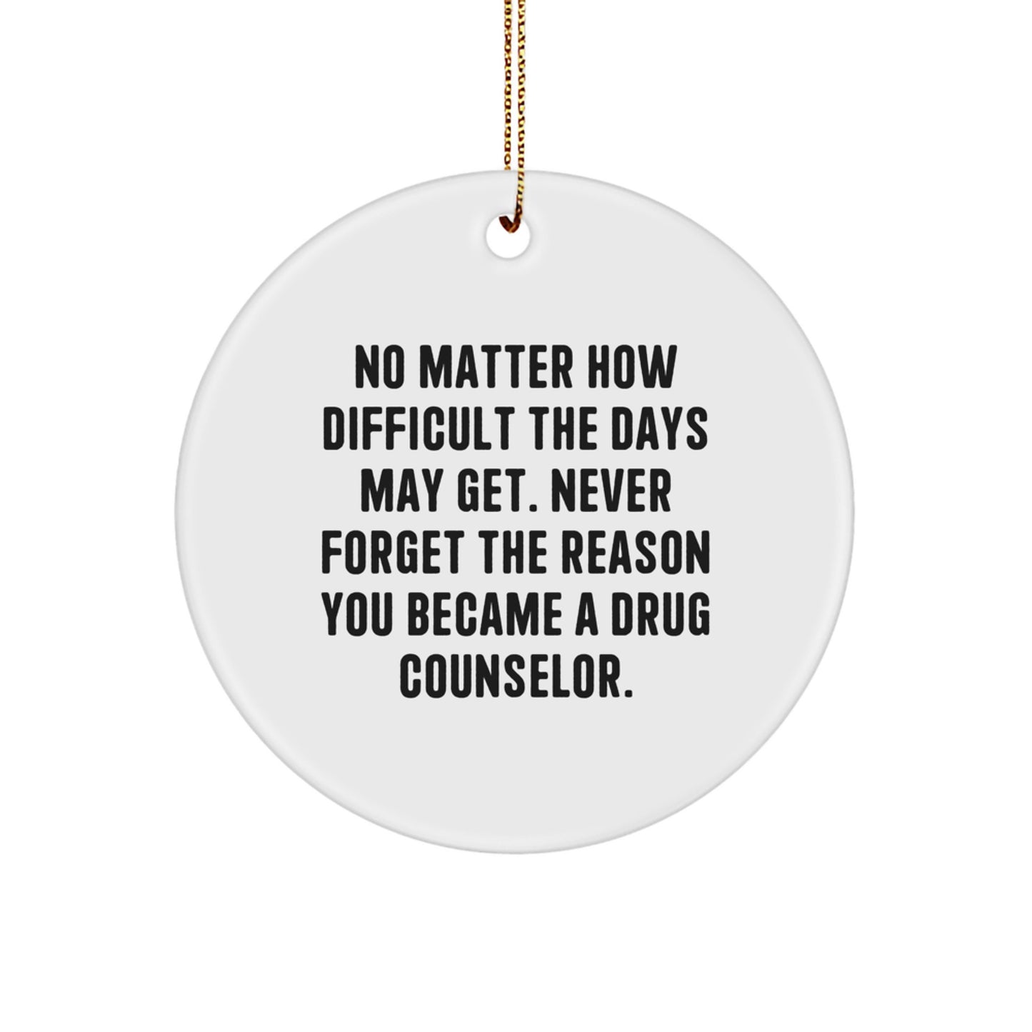 Inspiring Drug Counselor Christmas Ornament Novelty for Friends Gift - Image 1