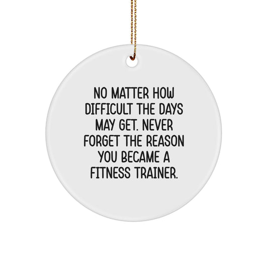 Gifts for Fitness Trainers, Funny Inspirational Circle Ornaments, Christmas Unique Gifts from Friends, Family, or Coworkers - Image 1