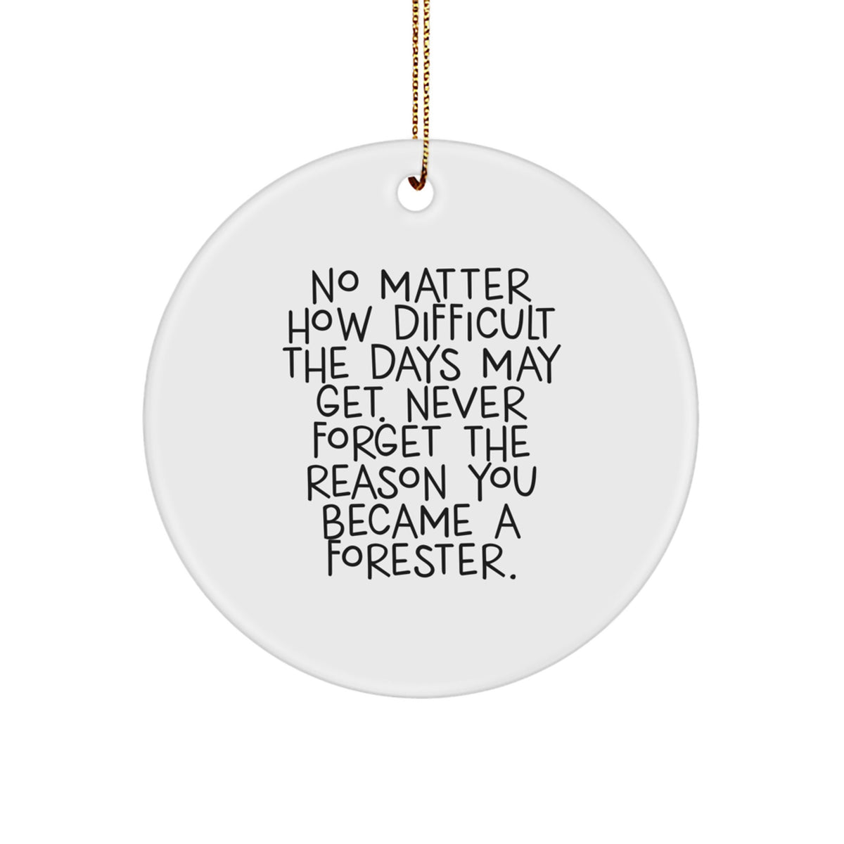 Inspirational Forester Circle Ornament Christmas Unique Gift for Friends - Image 1
