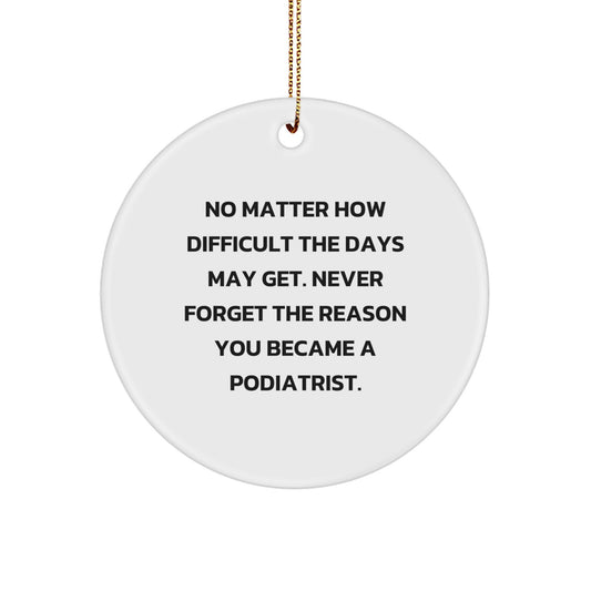 Funny Podiatrist Christmas Unique Gifts from Family Members for Podiatrist Friend Circle Ornament - Image 1